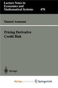 Pricing Derivative Credit Risk
