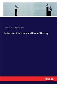 Letters on the Study and Use of History