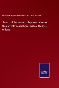 Journal of the House of Representatives of the eleventh General Assembly of the State of Iowa