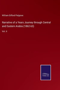 Narrative of a Years Journey through Central and Eastern Arabia (1862-63)
