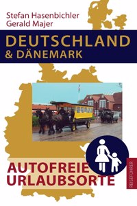 Deutschland und Dänemark - Autofreie Urlaubsorte