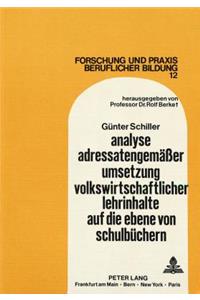 Analyse Adressatengemaeßer Umsetzung Volkswirtschaftlicher Lehrinhalte Auf Die Ebene Von Schulbuechern