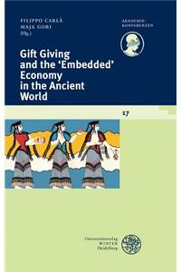 Gift Giving and the 'embedded' Economy in the Ancient World