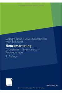 Neuromarketing: Grundlagen - Erkenntnisse - Anwendungen
