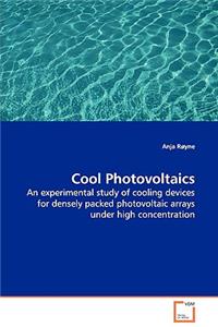 Cool Photovoltaics - An experimental study of cooling devices for densely packed photovoltaic arrays under high concentration