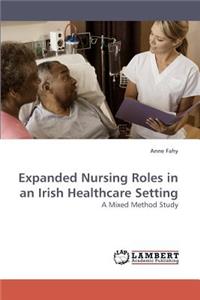 Expanded Nursing Roles in an Irish Healthcare Setting