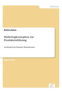 Marketingkonzeption zur Produkteinführung