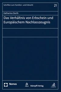 Das Verhaltnis Von Erbschein Und Europaischem Nachlasszeugnis