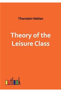 Theory of the Leisure Class