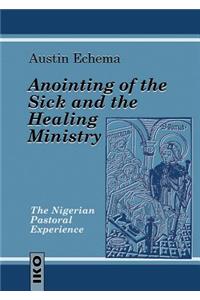 Anointing of the Sick and the Healing Ministry
