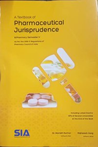 A Textbook of Pharmaceutical Jurisprudence, B.Pharmacy III-Year I-Sem (Semester - V) (As per the Revised 2016-17 Regulations of the Pharmacy Council of India) 2019 Edition