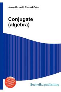 Conjugate (Algebra)