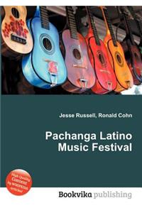 Pachanga Latino Music Festival