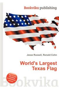 World's Largest Texas Flag