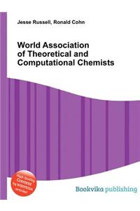 World Association of Theoretical and Computational Chemists