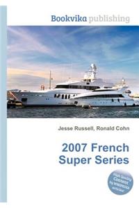 2007 French Super Series
