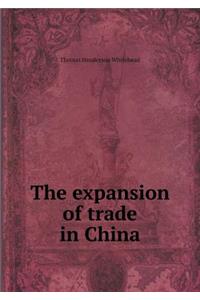 The expansion of trade in China
