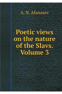 Poetic Views on the Nature of the Slavs. Volume 3