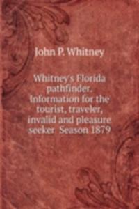 WHITNEYS FLORIDA PATHFINDER.INFORMATION