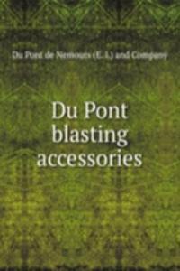 Du Pont blasting accessories