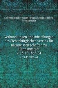 Verhandlungen und mitteilungen des Siebenburgischen vereins fur naturwissen schaften zu Hermannstadt