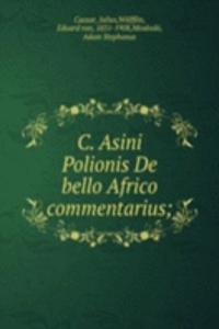 C. Asini Polionis De bello Africo commentarius
