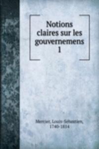 Notions claires sur les gouvernemens
