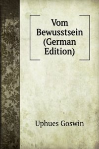 Vom Bewusstsein (German Edition)