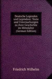 Deutsche Legenden und Legendare: Texte und Untersuchungen zu ihrer Geschichte im Mittelalter (German Edition)