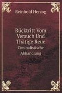 Rucktritt Vom Versuch Und Thatige Reue