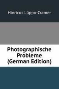 Photographische Probleme (German Edition)