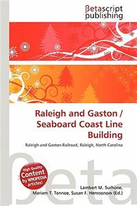 Raleigh and Gaston / Seaboard Coast Line Building