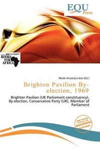 Brighton Pavilion By-Election, 1969