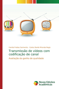 Transmissão de vídeos com codificação de canal
