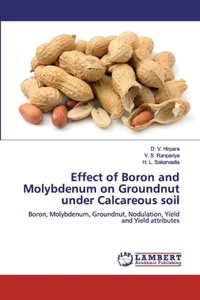 Effect of Boron and Molybdenum on Groundnut under Calcareous soil