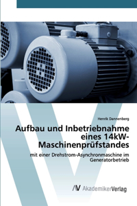 Aufbau und Inbetriebnahme eines 14kW-Maschinenprüfstandes