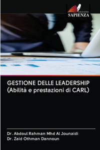 GESTIONE DELLE LEADERSHIP (Abilità e prestazioni di CARL)