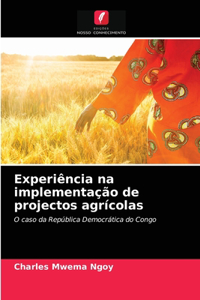Experiência na implementação de projectos agrícolas
