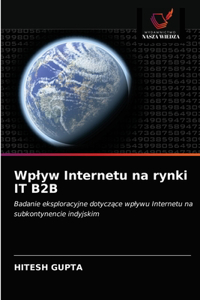 Wplyw Internetu na rynki IT B2B