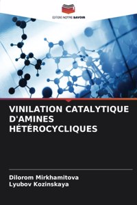 Vinilation Catalytique d'Amines Hétérocycliques