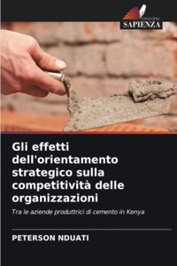 Gli effetti dell'orientamento strategico sulla competitività delle organizzazioni