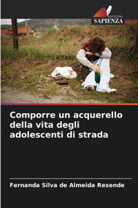 Comporre un acquerello della vita degli adolescenti di strada