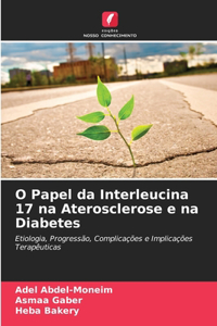 O Papel da Interleucina 17 na Aterosclerose e na Diabetes
