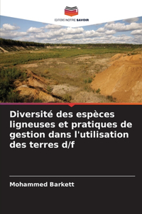 Diversité des espèces ligneuses et pratiques de gestion dans l'utilisation des terres d/f