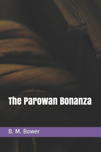 The Parowan Bonanza