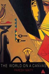The World On A Canvas Paresh Maity Hb