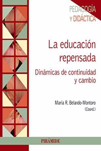 La educacion repensada: Dinamicas de continuidad y cambio