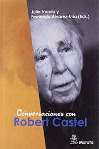 Conversaciones con Robert Castel
