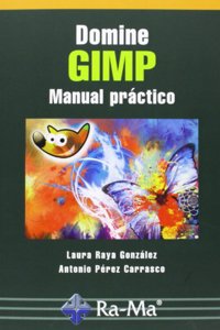 Domine GIMP. Manual practico