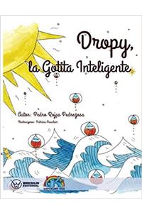 Dropy. La Gotita Inteligente